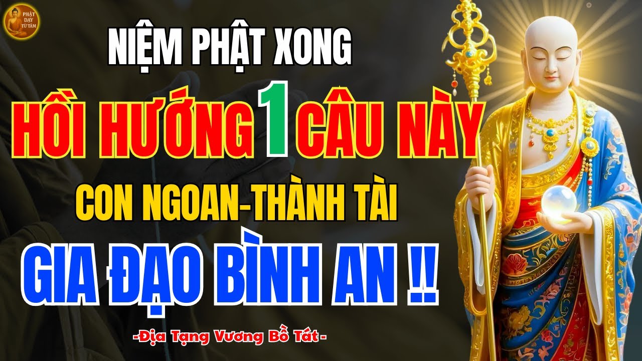 Địa Tạng Vương Bồ Tát Dạy Cha Mẹ Âm Thầm Hồi Hướng 1 Câu 🙏 Gieo Duyên Lành Cho Con
