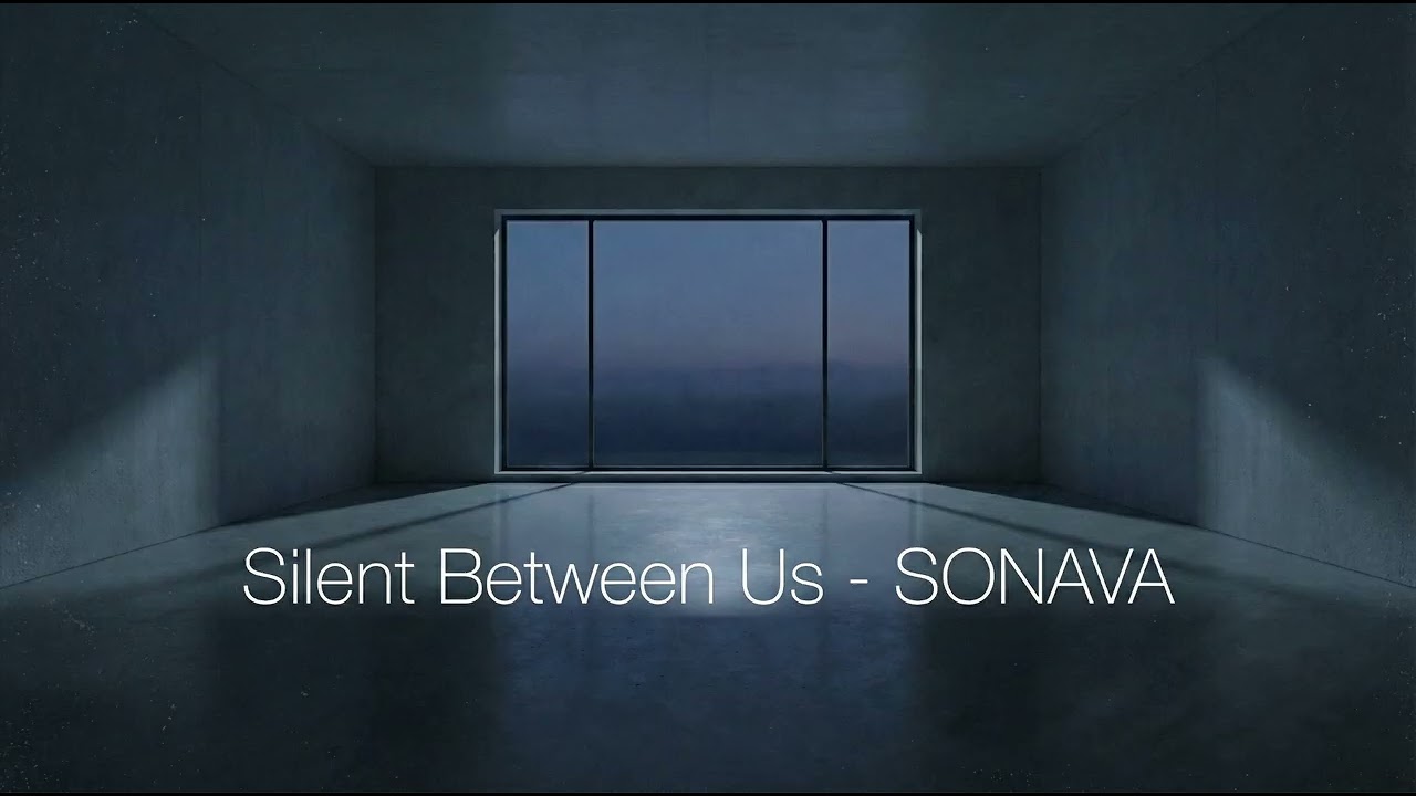 Silent Between Us – Minimal Cinematic Ambient | SONAVA