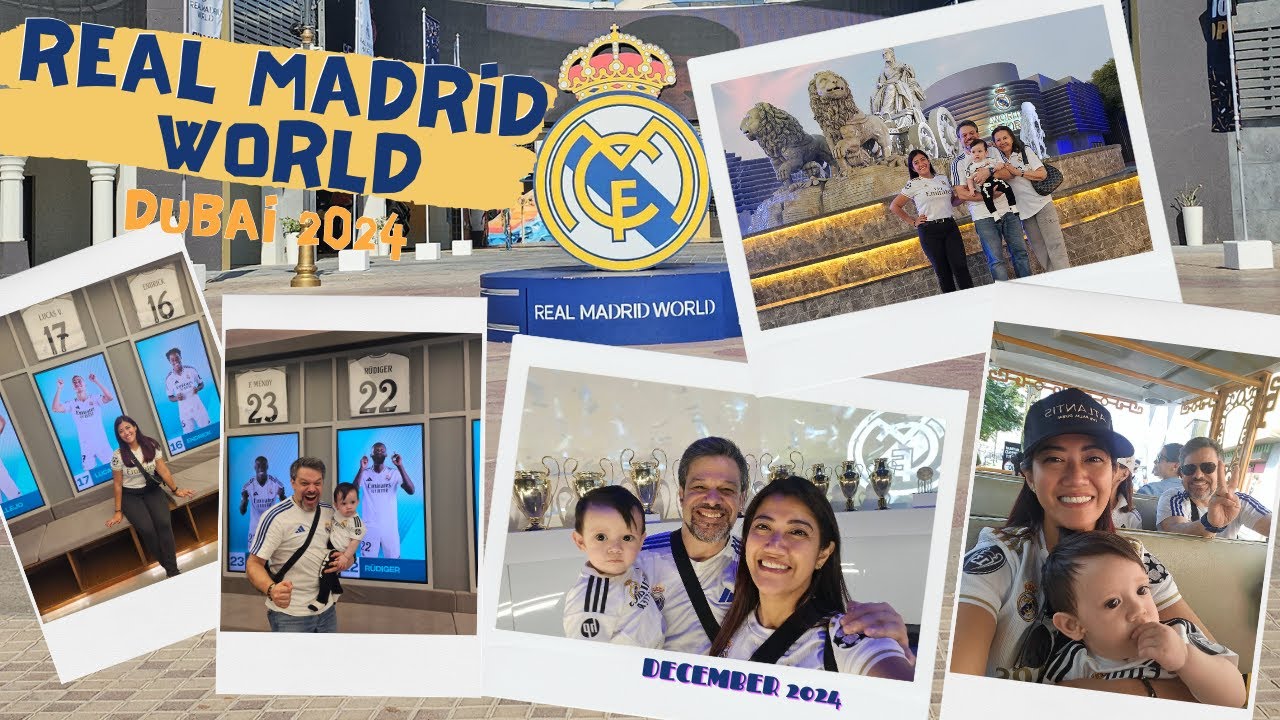 Real Madrid World Dubai Parks and Resorts | December 2024