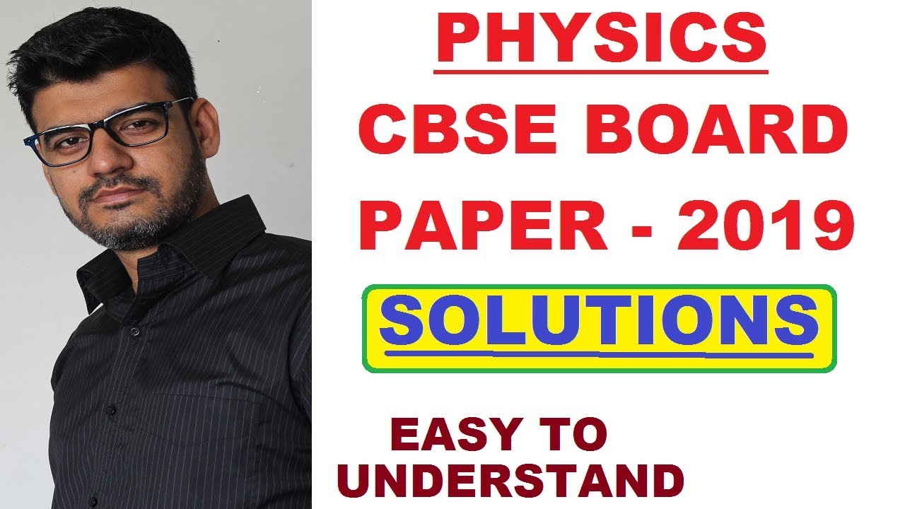 solution of physics board paper 2019 | Best and easy solutions.