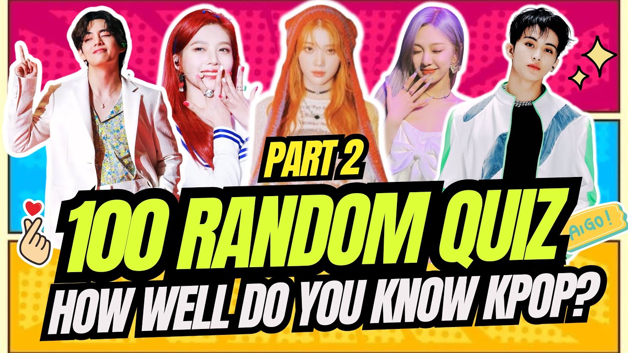 100 RANDOM KPOP QUIZ PART 2 !!! | KPOP GAMES 2023 | KPOP QUIZ 2023