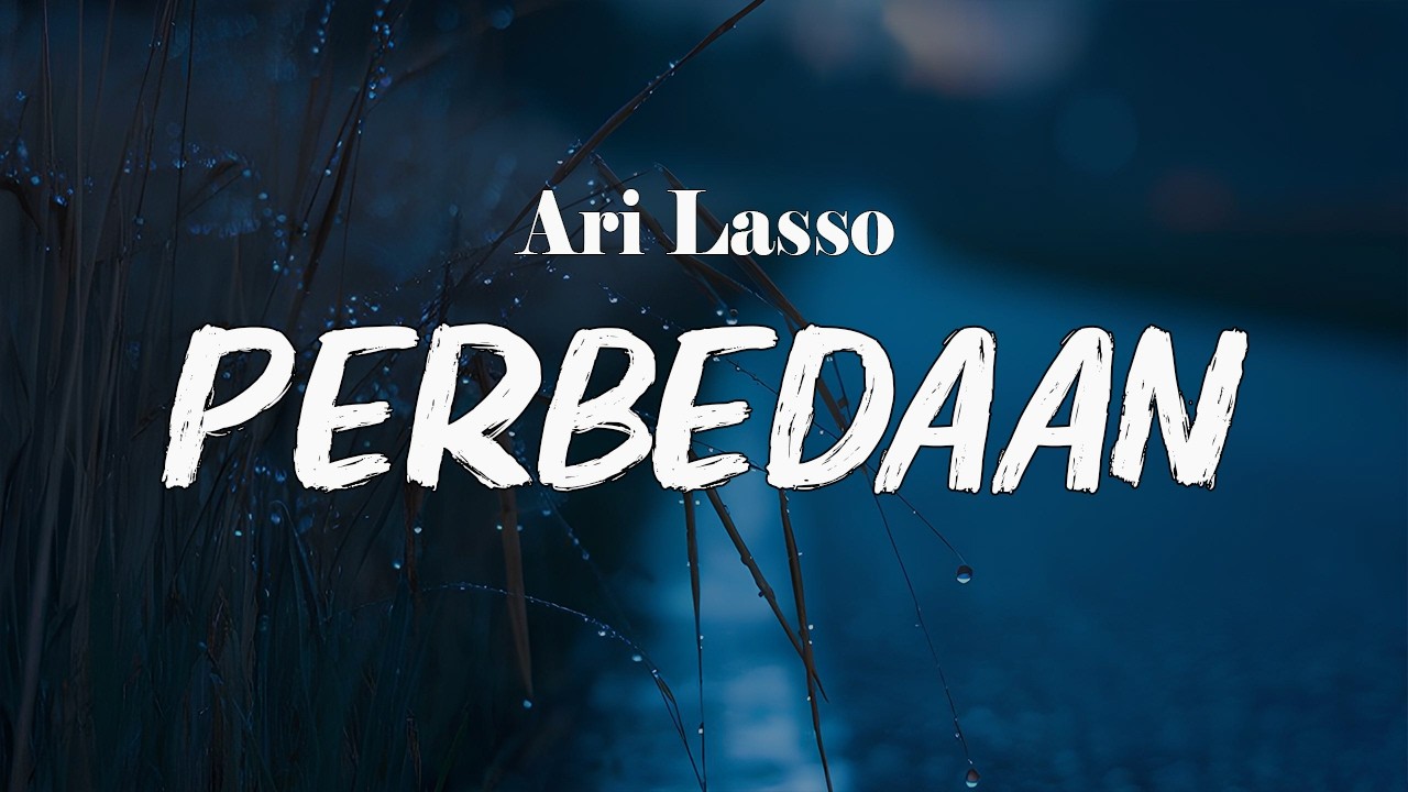Perbedaan - Ari Lasso - lagu Lirik