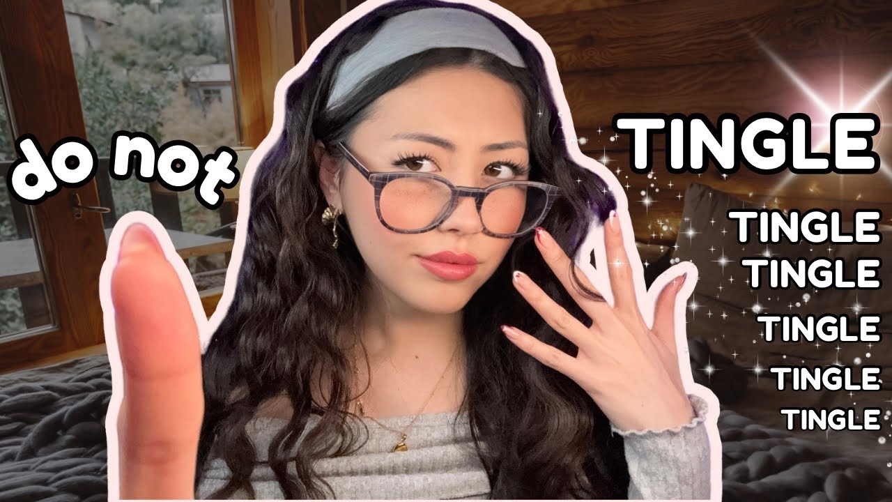 DO NOT TINGLE (ASMR)