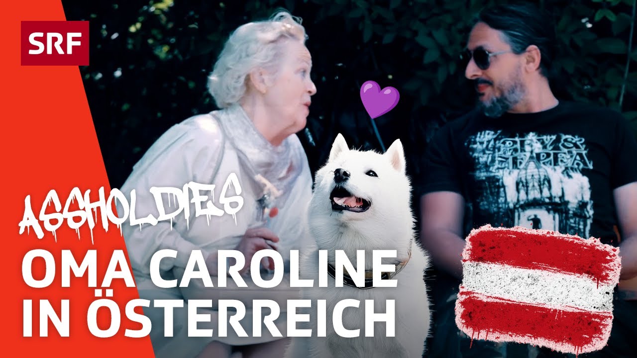 Oma Caroline in &Ouml;sterreich | Comedy | Assholdies | SRF