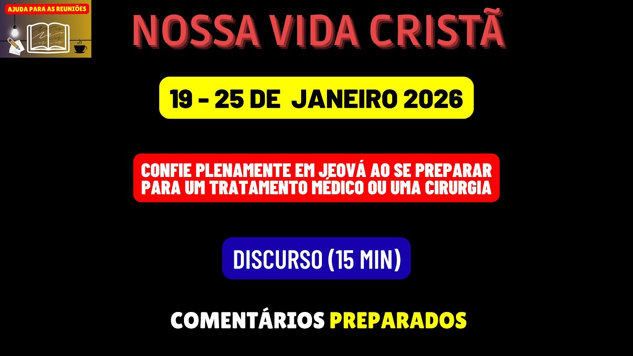 Nossa vida cristã Reunião de meio de semana 19-25 de janeiro 2026. JW Brasil