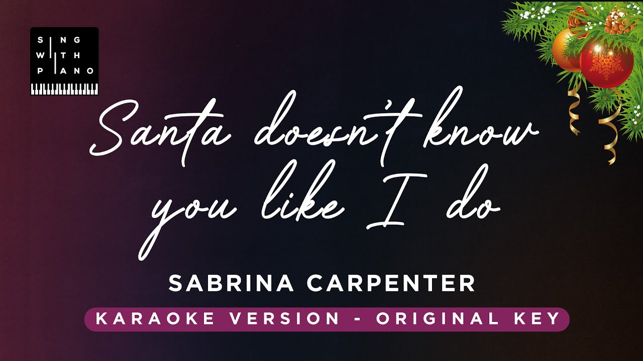 Santa doesn't know you like I do - Sabrina Carpenter (Piano Karaoke) - Instrumental Cover & Lyrics