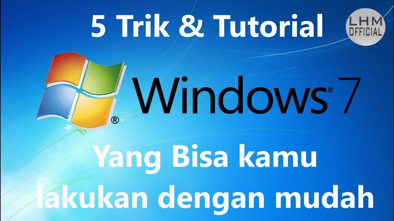 TRICK & TUTORIAL | 5 Trik Windows 7 Yang Bisa Kamu Lakukan Dengan Mudah !!!