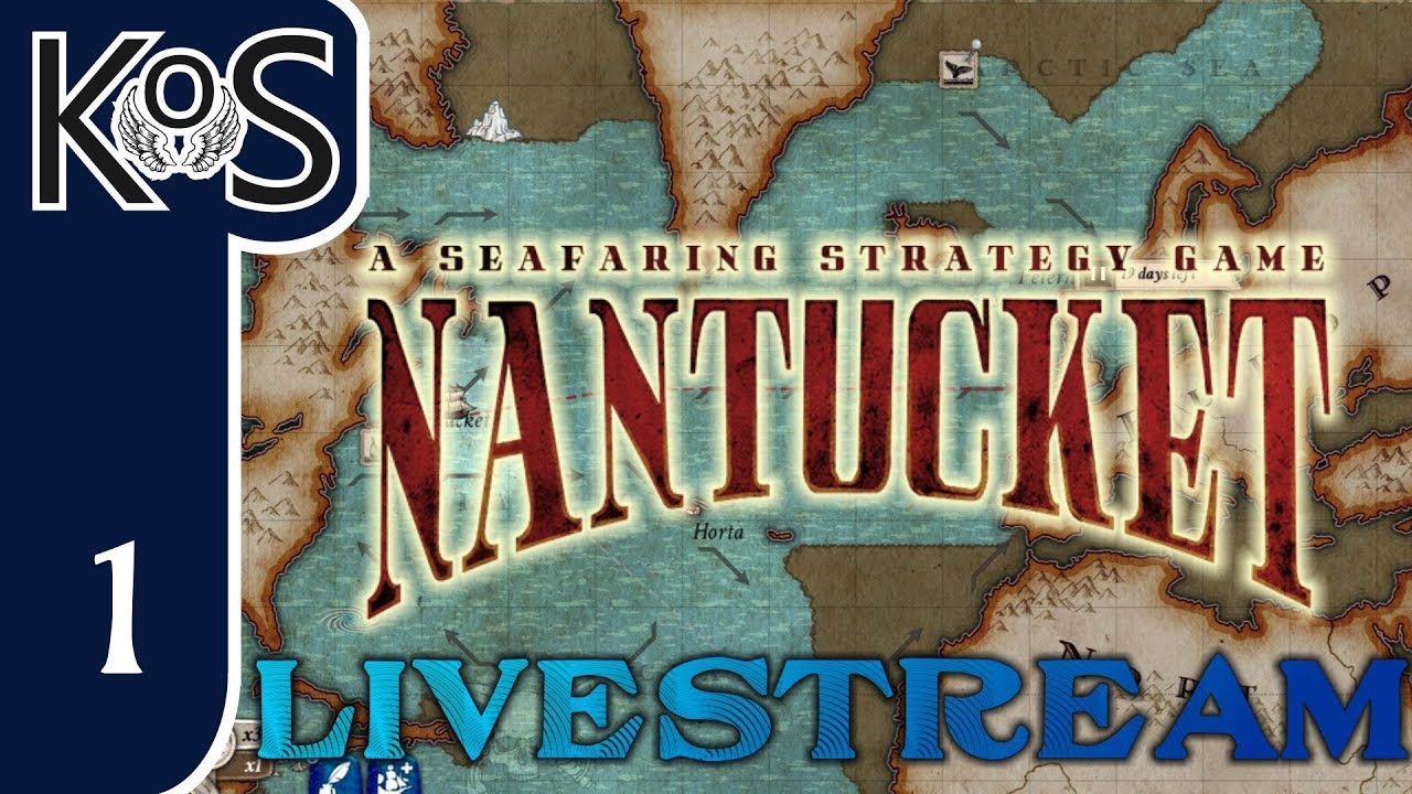 Nantucket LIVESTREAM Ep 1 - Let's Play, Gameplay