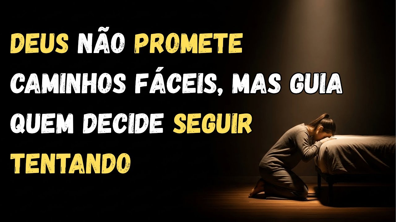 DEUS não PROMETE caminhos fáceis, mas segura firme na mão de quem decide seguir tentando.