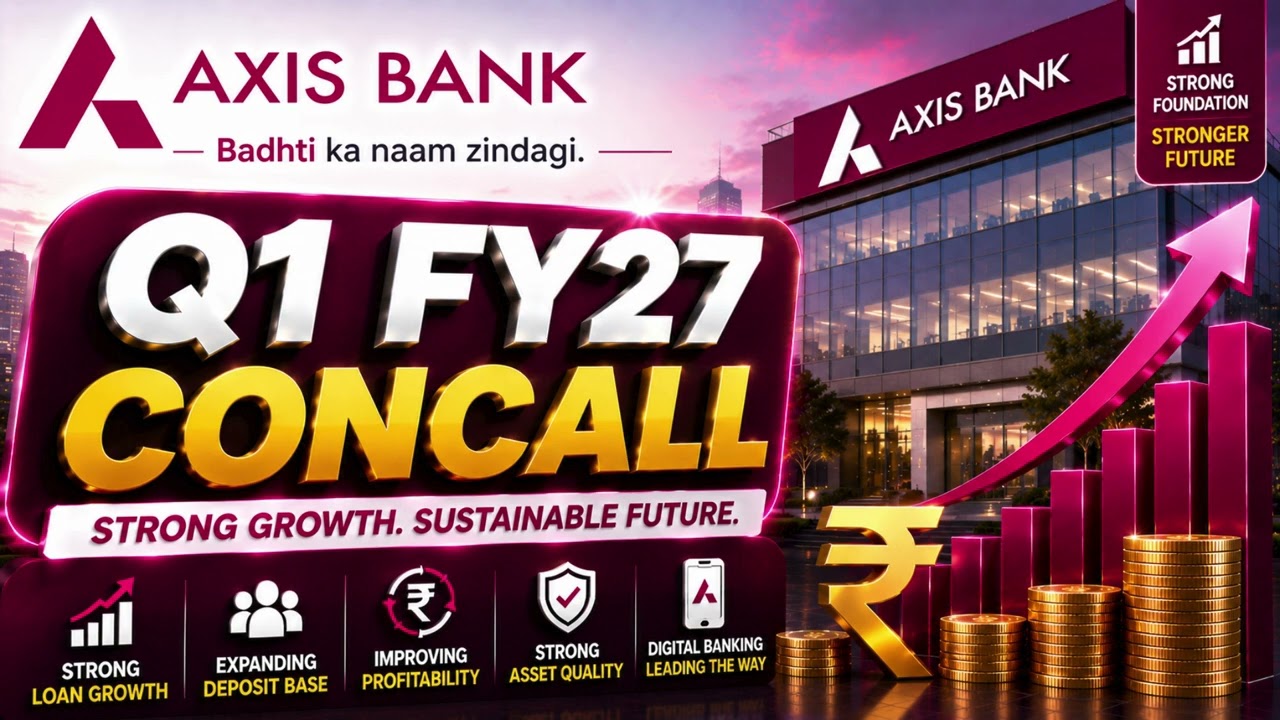 Axis Bank Q1 FY27 Concall: Strong Retail & Corporate Banking Growth