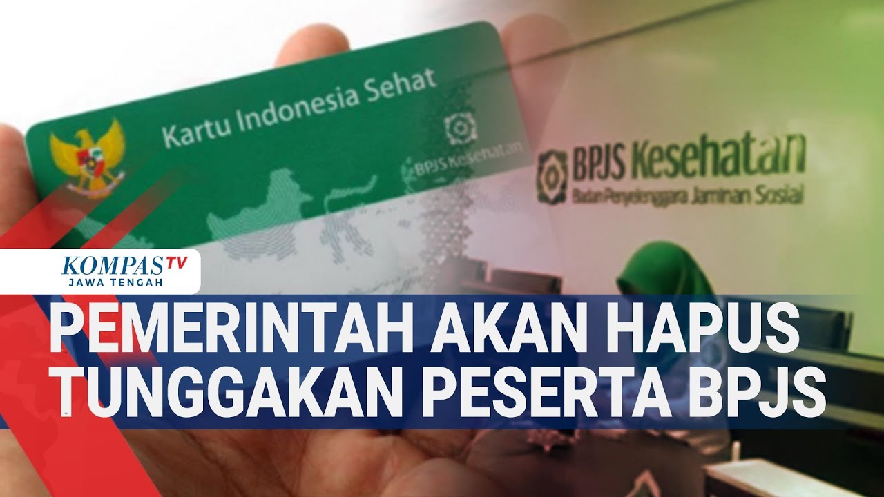 Pemerintah akan Hapus Tunggakan Peserta BPJS Kesehatan