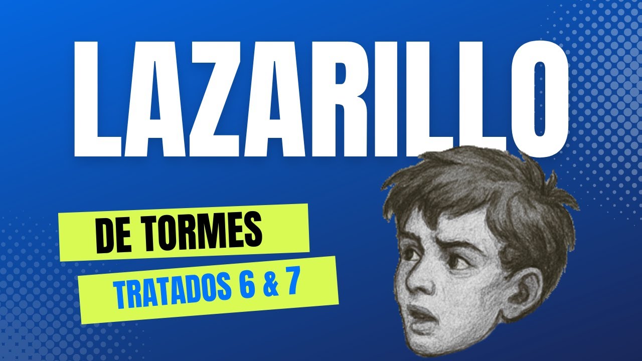 Lazarillo de Tormes  / Tratados Sexto y Séptimo
