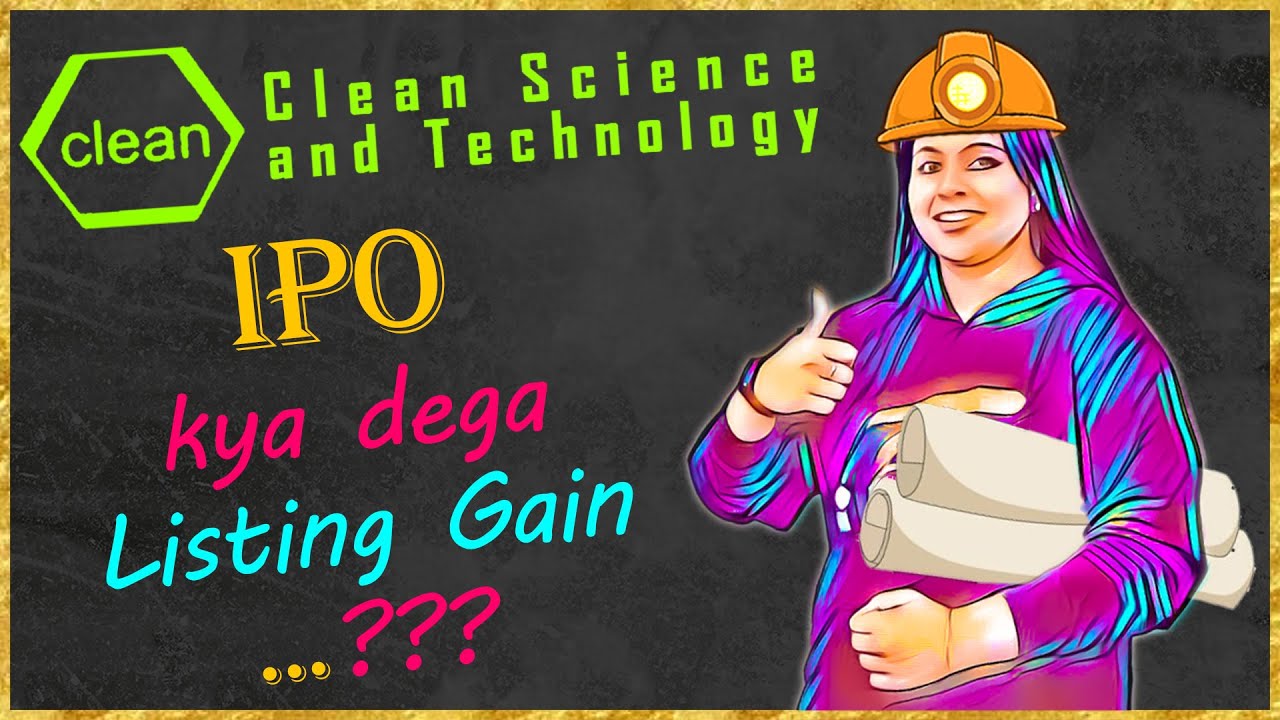 Clean Science and Technology IPO GMP | Clean Science and Technology IPO DRHP