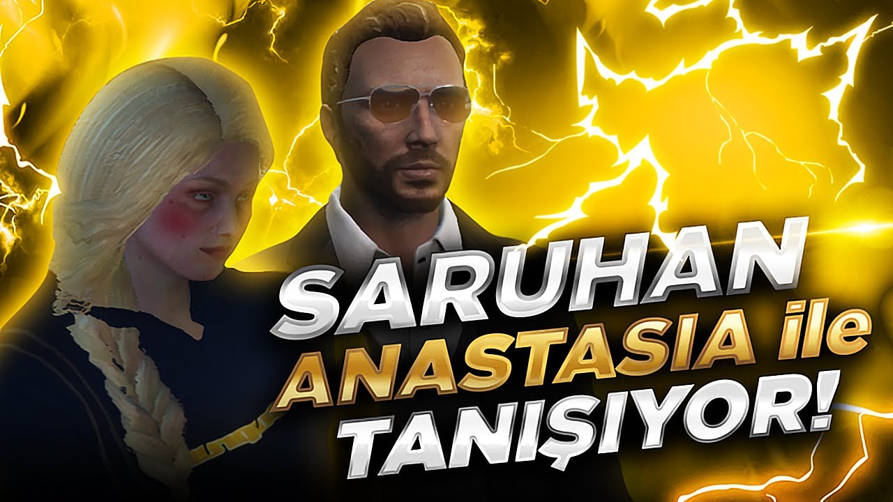 EightbornV - Saruhan Doğa'nın Kızı Anastasia İle ( TANIŞIYOR! )