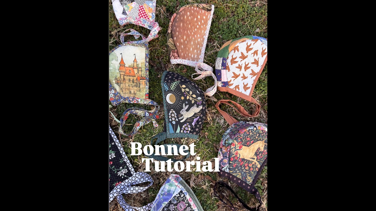 Quilt Bonnet Tutorial