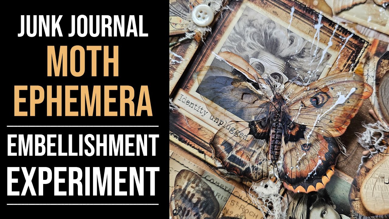 MOTH EPHEMERA - EMBELLISHMENTS FOR JUNK JOURNALS - AN EXPERIMENT!