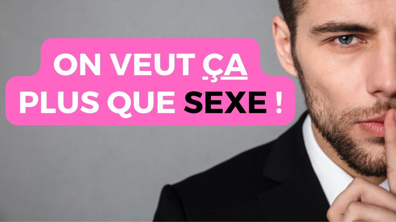 Que veulent les hommes plus que le sexe ? ✅