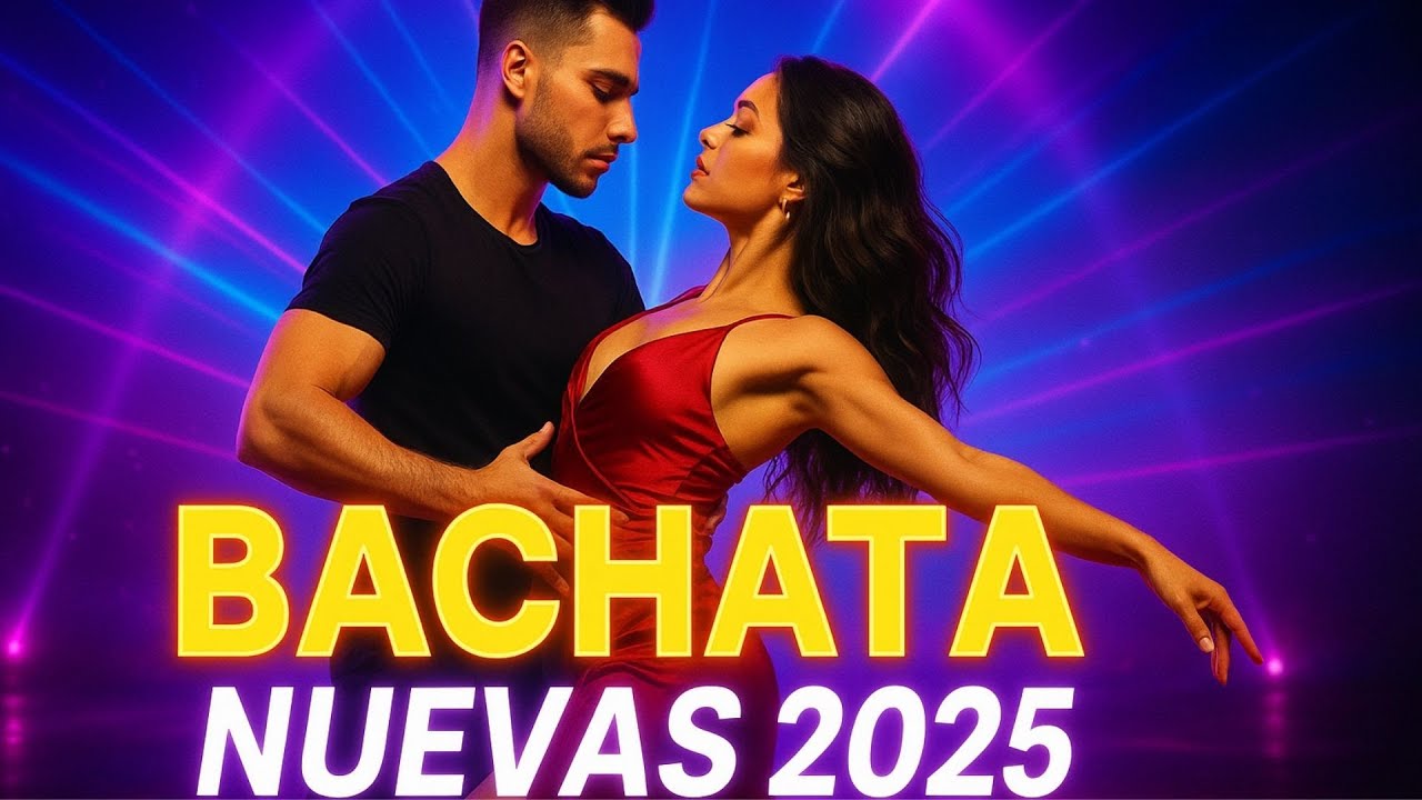 Bachata 2025 &ndash; Mix de Canciones Nuevas y Sensuales para Bailar Toda la Noche