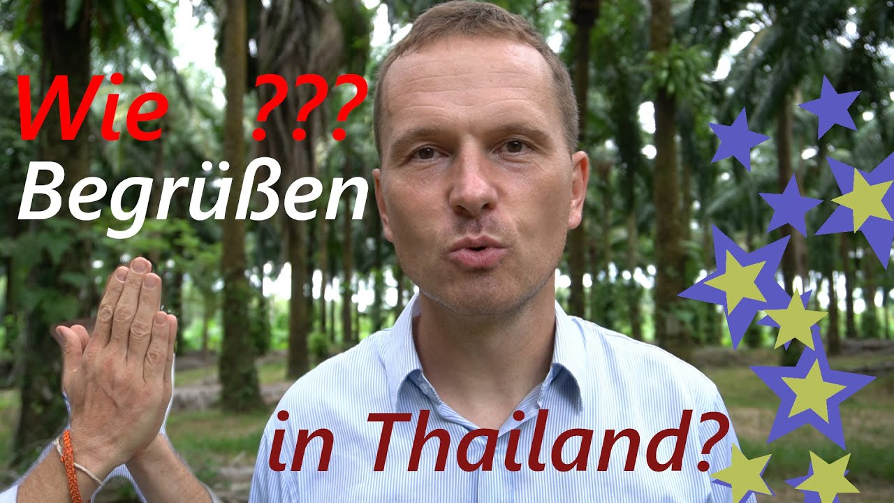 Wie geht die richtige Begrüßung in Thailand??