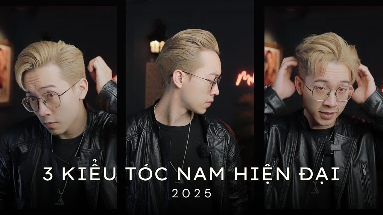 3 KIỂU TÓC NAM HIỆN ĐẠI 2025 || Huy Quốc