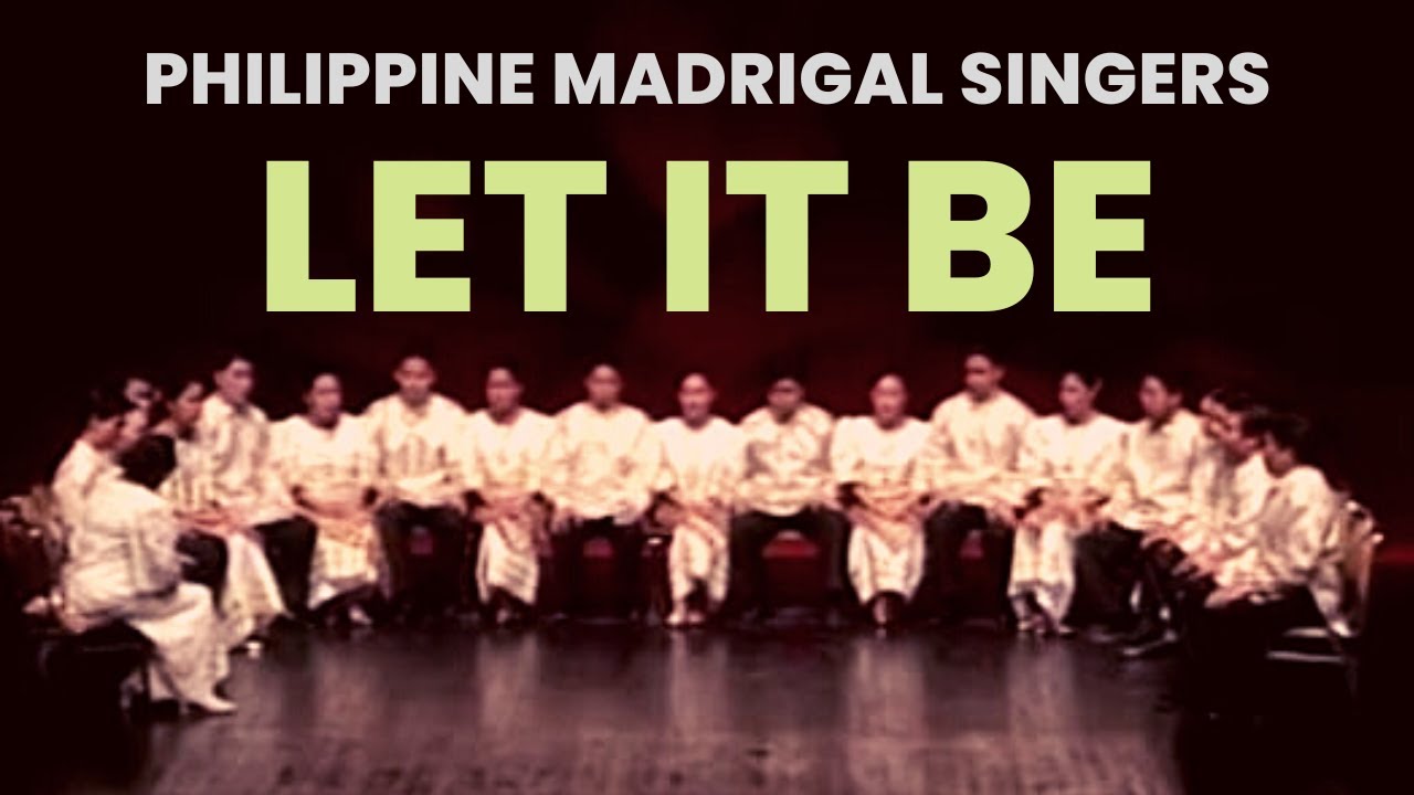 Let It Be (Arr: Ryan Cayabyab) | PHILIPPINE MADRIGAL SINGERS BATCH 92