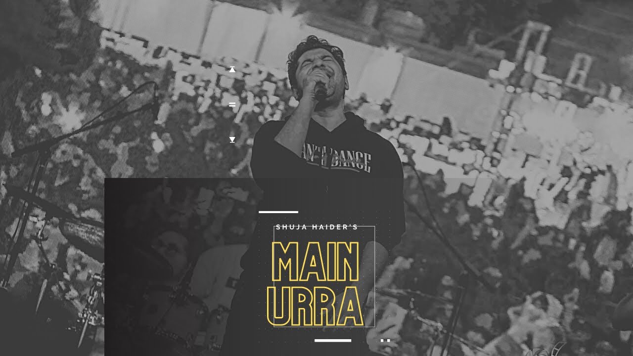 Main Urra | Unplugged Version | Shuja Haider