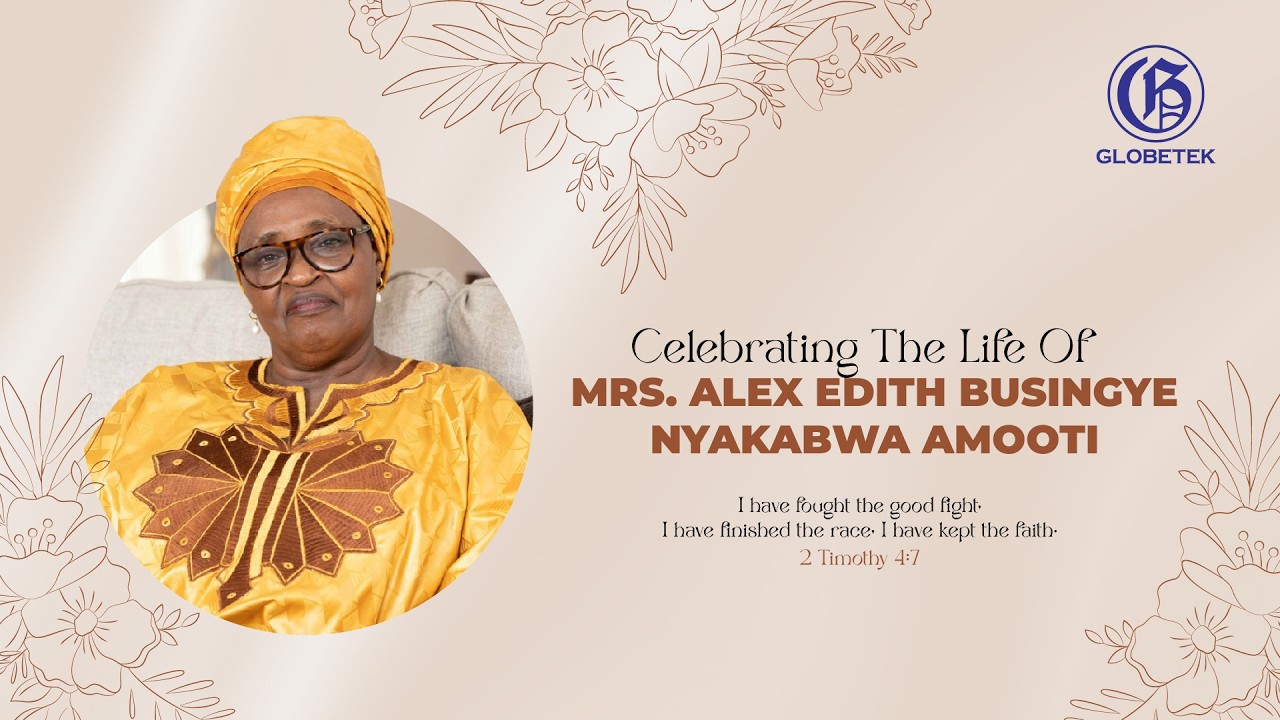 Celebrating The Life Of Mrs. Alex Edith Busingye Nyakabwa Amooti