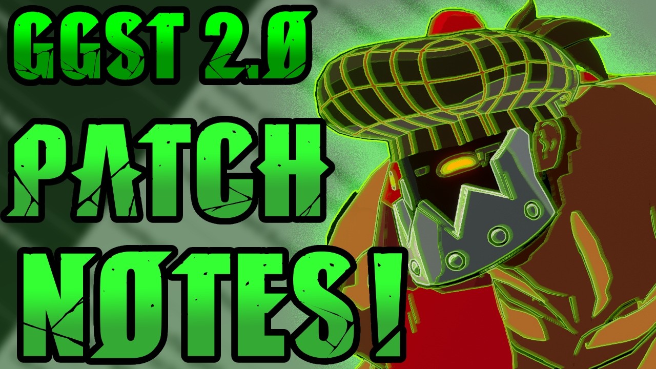 THE GUILTY GEAR 2.0 PATCH NOTES ARE LIVE AND GOOD!