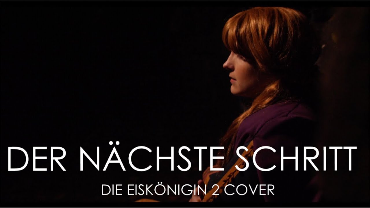 DER NÄCHSTE SCHRITT - Die Eiskönigin 2 // Cover Cosplay Video