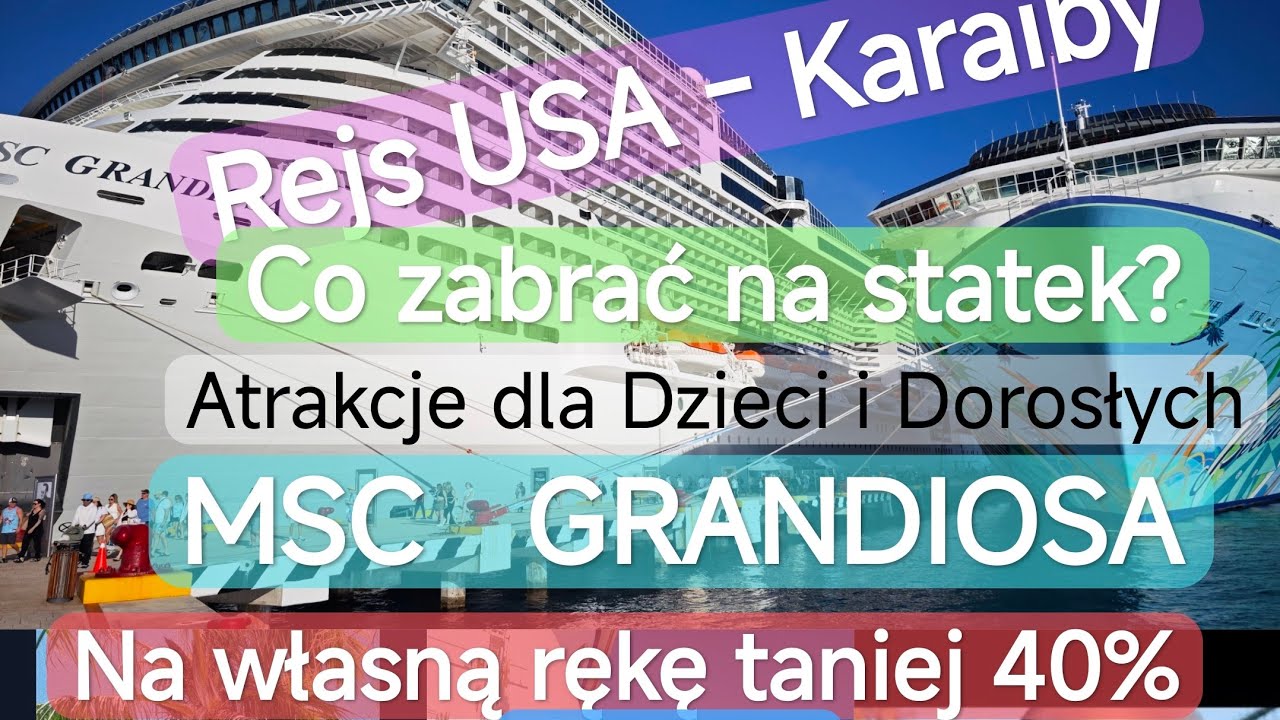MSC GRANDIOSA rejs Karaiby jak jest na statku co zabrać wyżywienie atrakcje dla dzieci i dorosłych