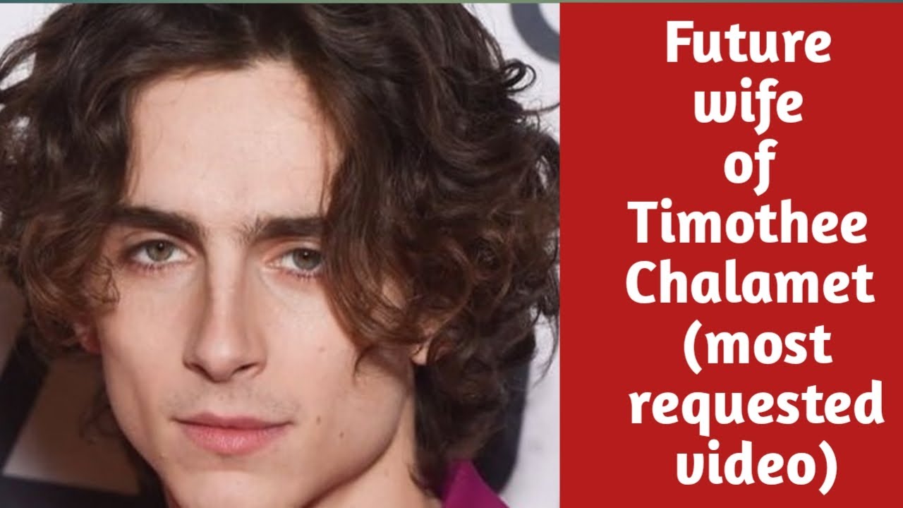 Future Wife of Timothee Chalamet (Most requested reading on my Channel )2023