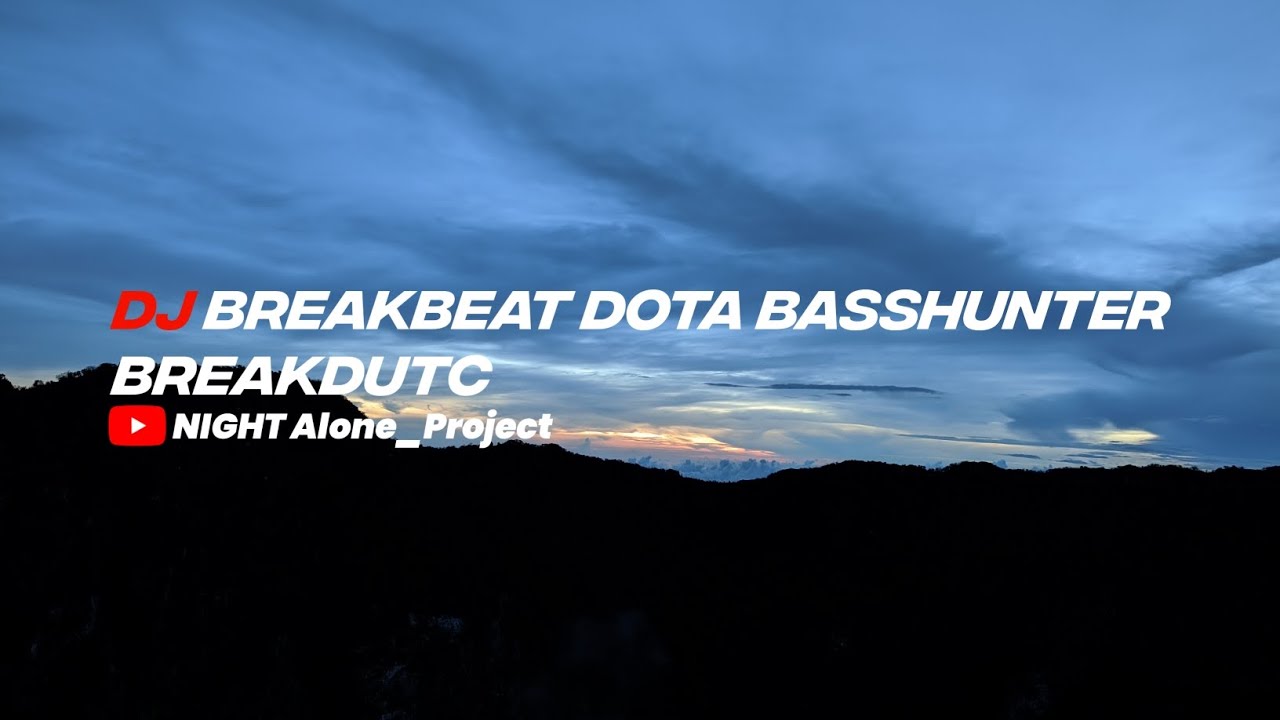 DJ BREAKBEAT DOTA BASSHUNTER BREAKDUTCH
