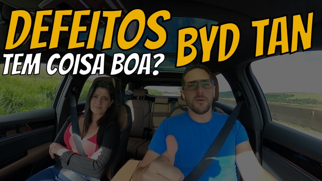TODOS OS DEFEITOS QUE ENCONTREI NO BYD TAN! TEM COISA BOA?
