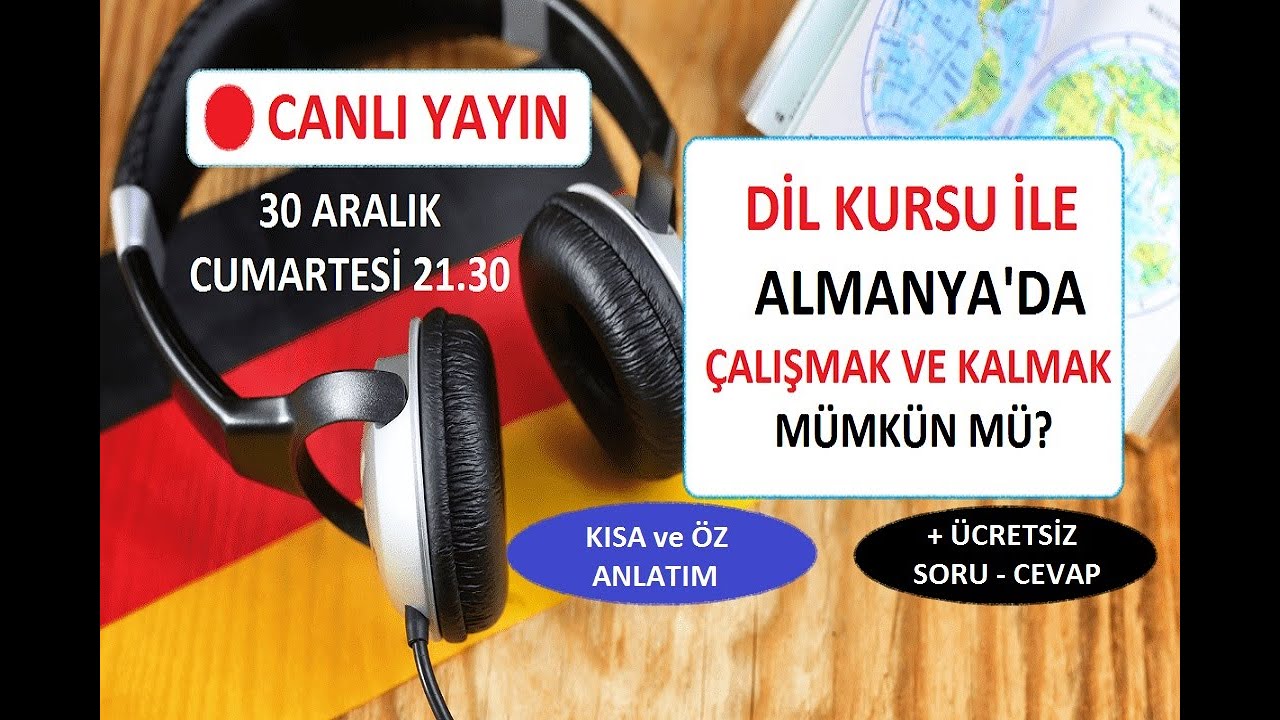 Almanya'da DİL KURSU ile Kalınır mı ? Çalışılır mı ?  🔴 CANLI YAYIN Ücretsiz SORU-CEVAP Dil Okulu
