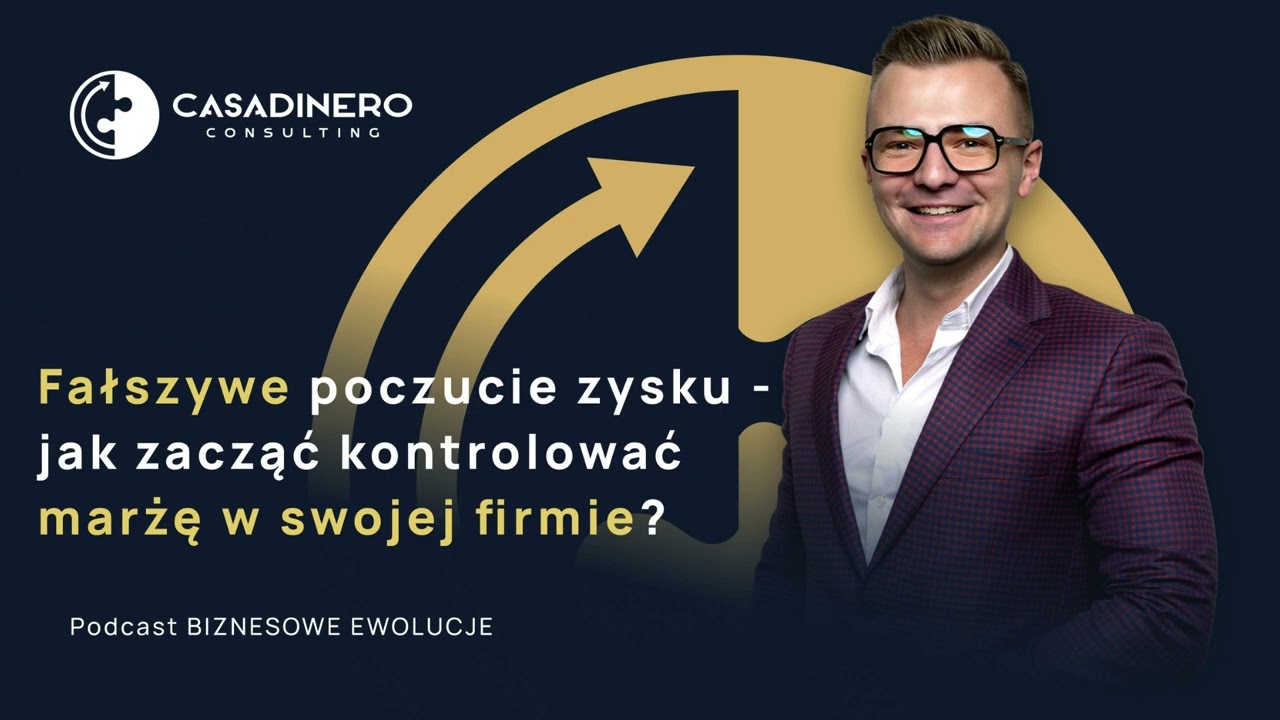 Fałszywe poczucie zysku - jak zacząć kontrolować marżę w swojej firmie?
