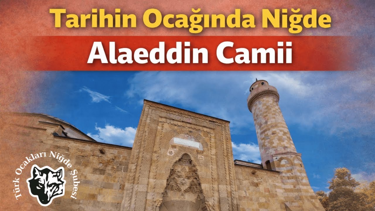 Tarihin Ocağında Niğde - Alaeddin Cami