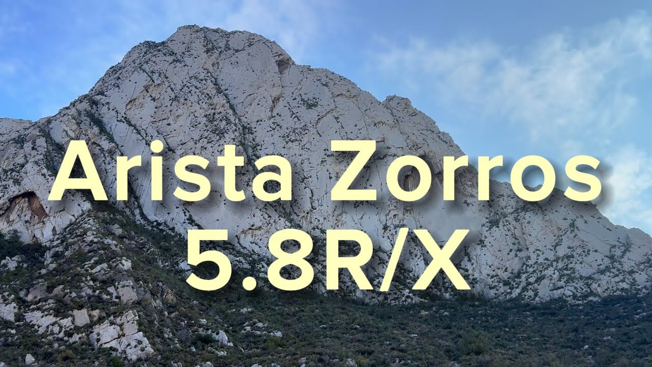 Arista Zorros (5.8X, 380m) | Escalada POV en La Huasteca, Monterrey