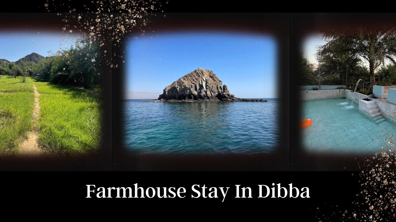 Farmhouse Stay In Dibba, UAE || Weekend Getaway || Xperiensoulogy