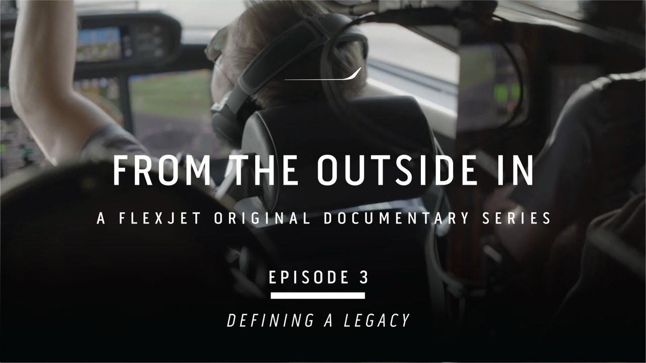Captain's Log Episode 3 | Defining a Legacy  | A Flexjet Original Documentary Series