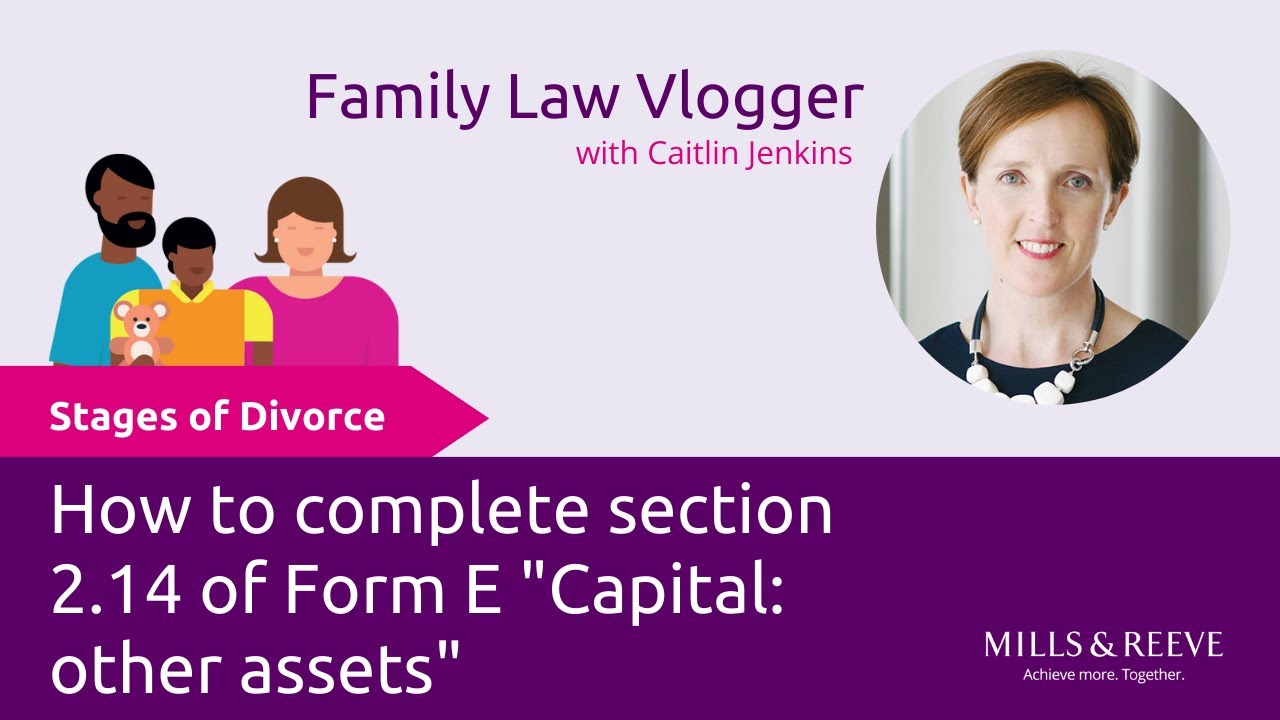 Stages of Divorce: How do you complete section 2.14 of Form E 