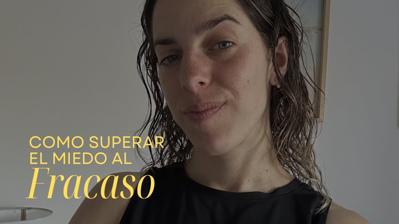 ESTO hizo que elimine el miedo al fracaso