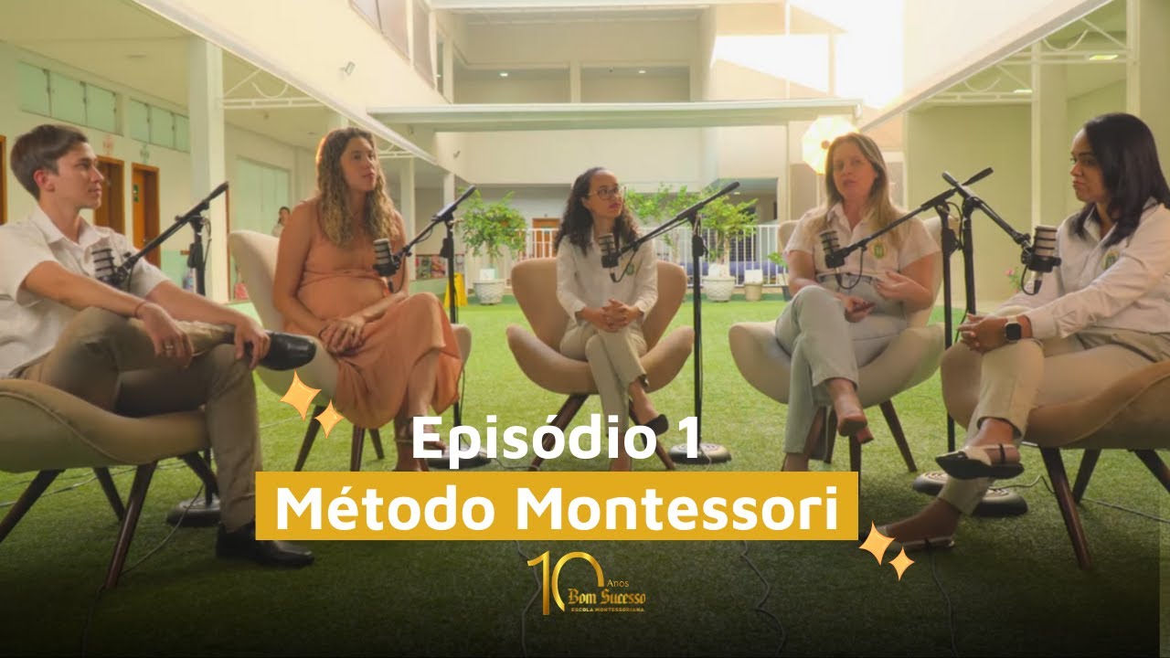 Epis&oacute;dio 1: M&eacute;todo Montessori