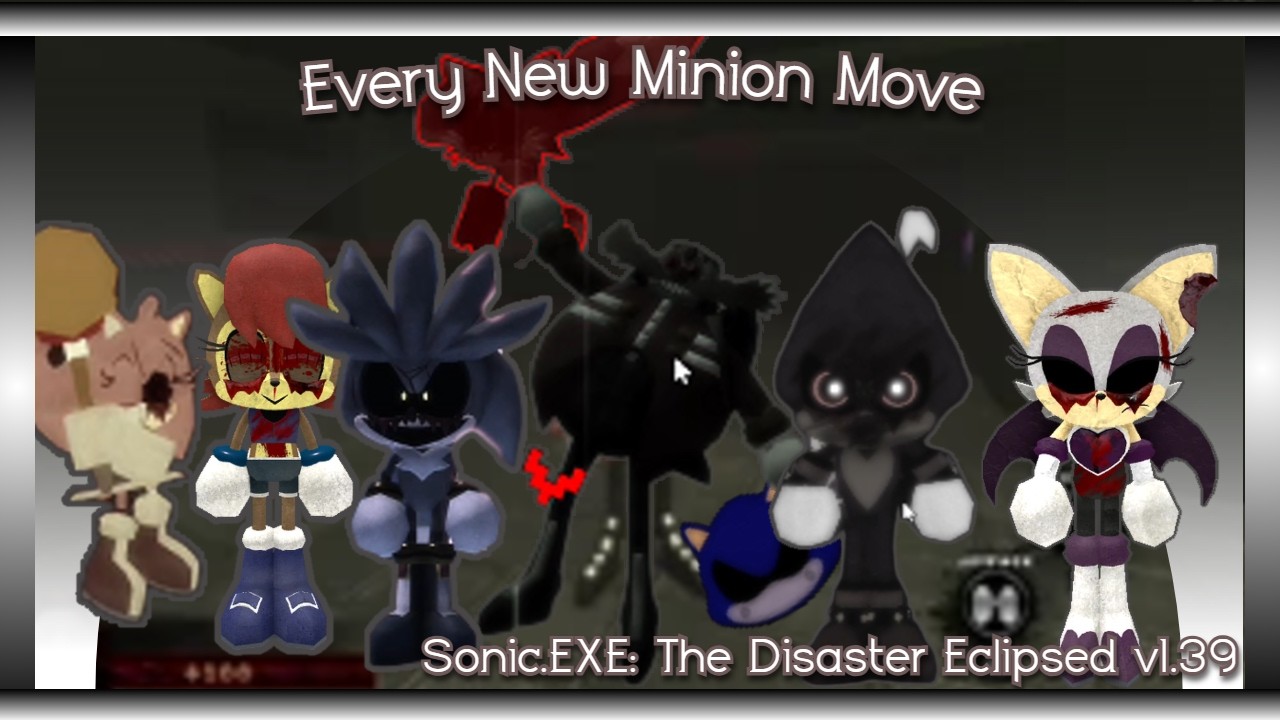 Every new Minion Move / Sonic.EXE: The Disaster Eclipsed v1.39