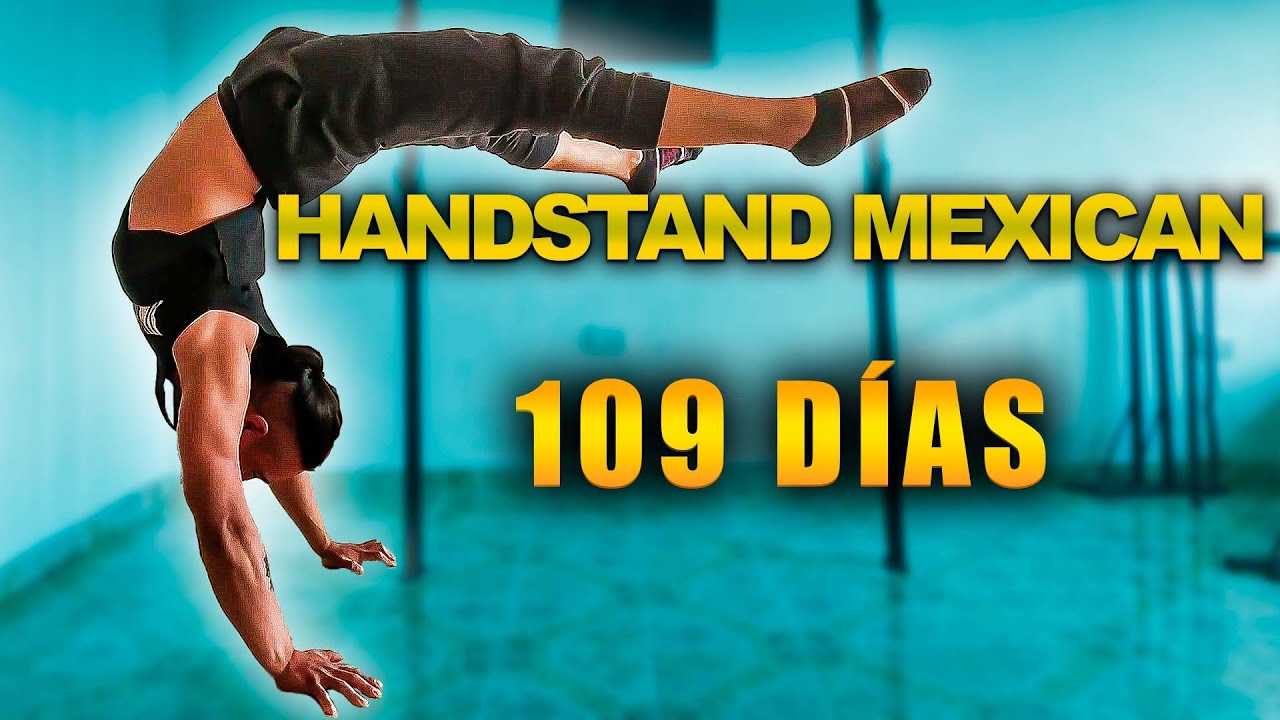 🔥 ASÍ Conseguí el HANDSTAND MEXICAN en 109 DÍAS 🤸