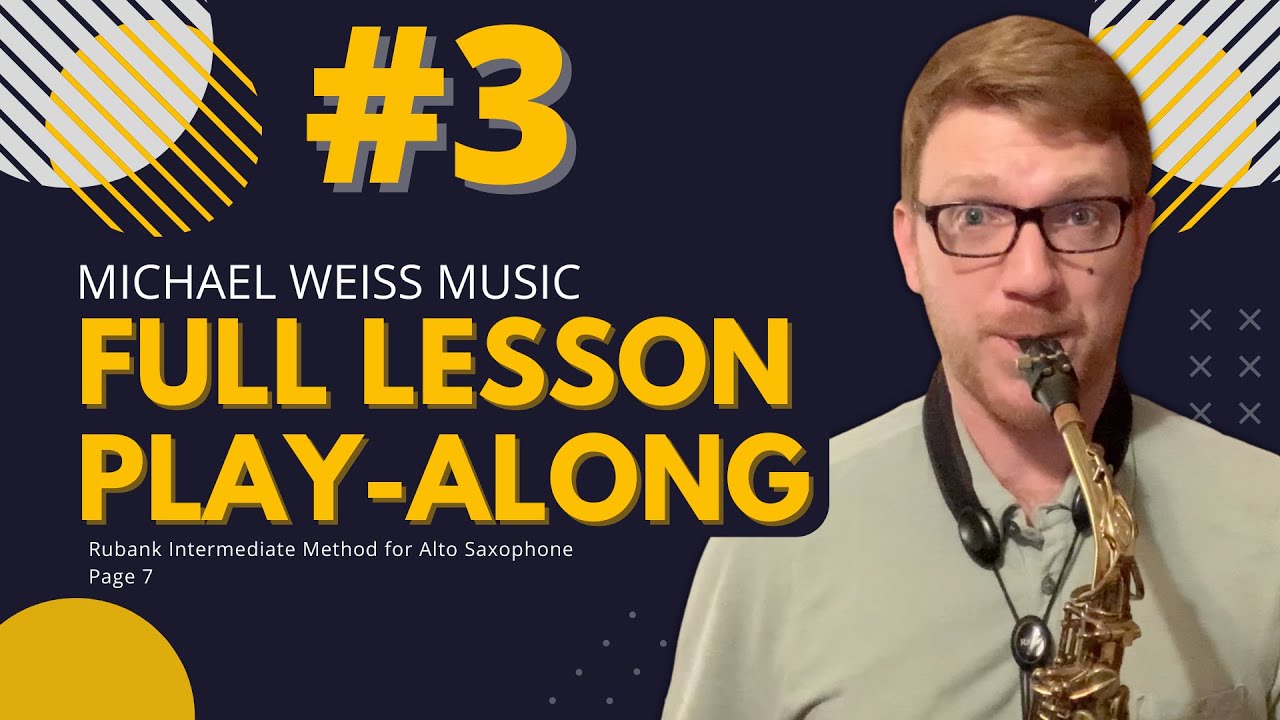 Level 2 Full Lesson Play-Along #3: Rubank Intermediate Method for Alto Saxophone