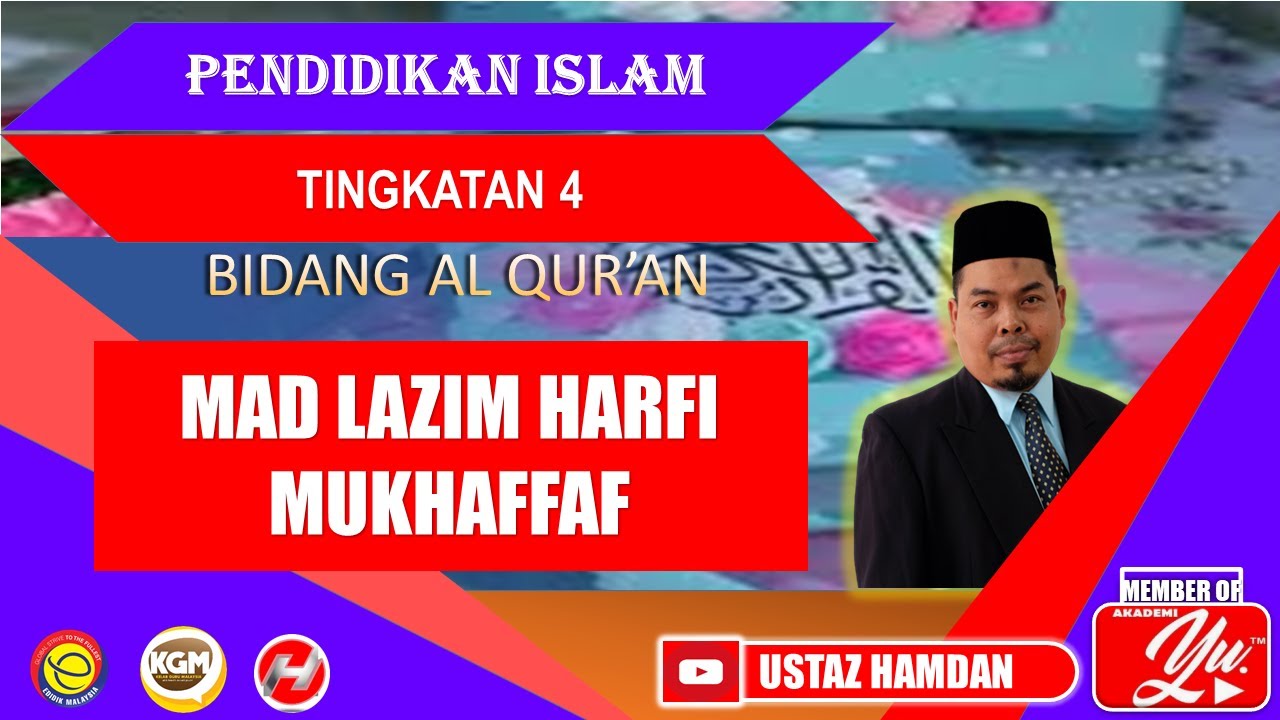 MAD LAZIM HARFI MUKHAFFAF : TAJWID | PENDIDIKAN ISLAM : TINGKATAN 4 | KKQ : TINGKATAN 3