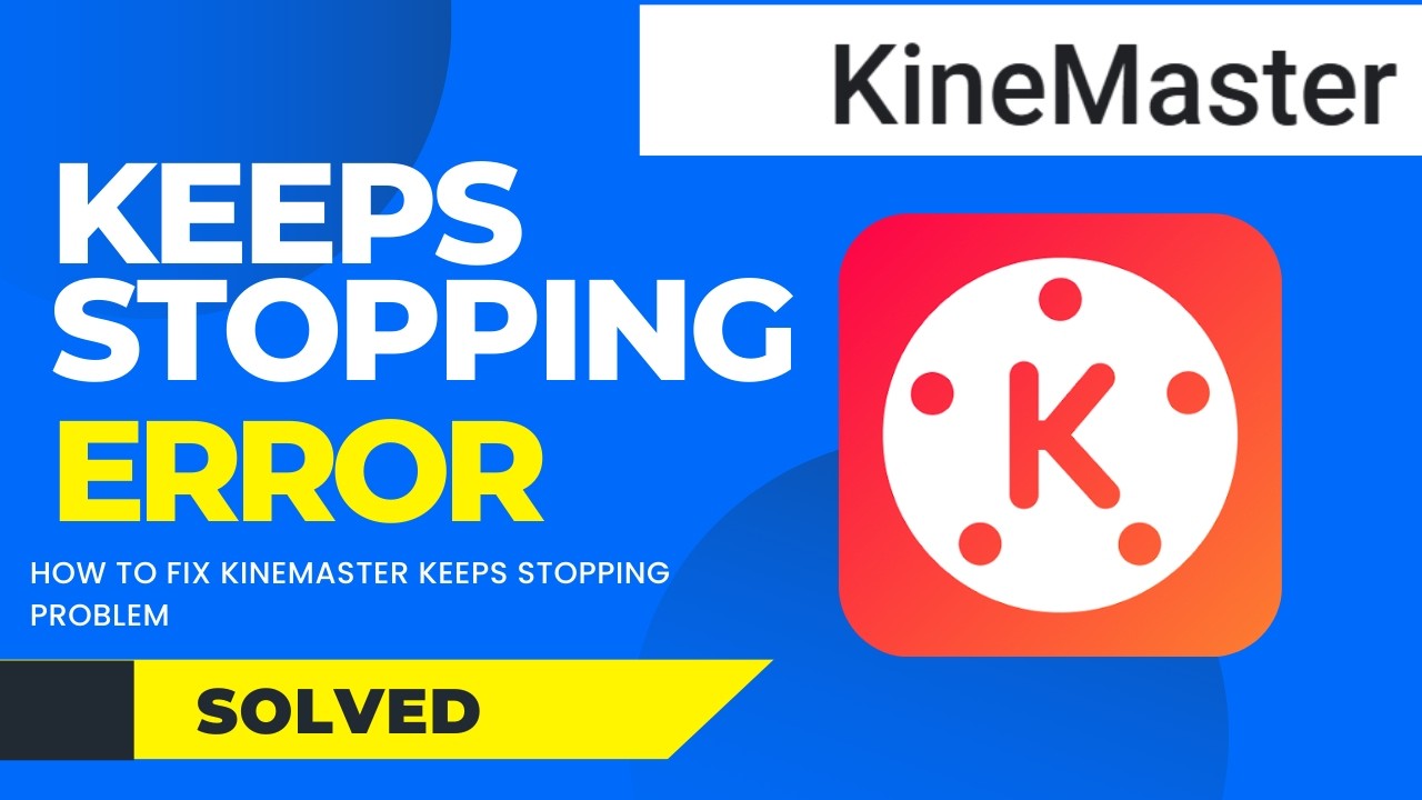 How to Fix KineMaster Keeps Stopping Error on Android (2026) | KineMaster App Crash Fix