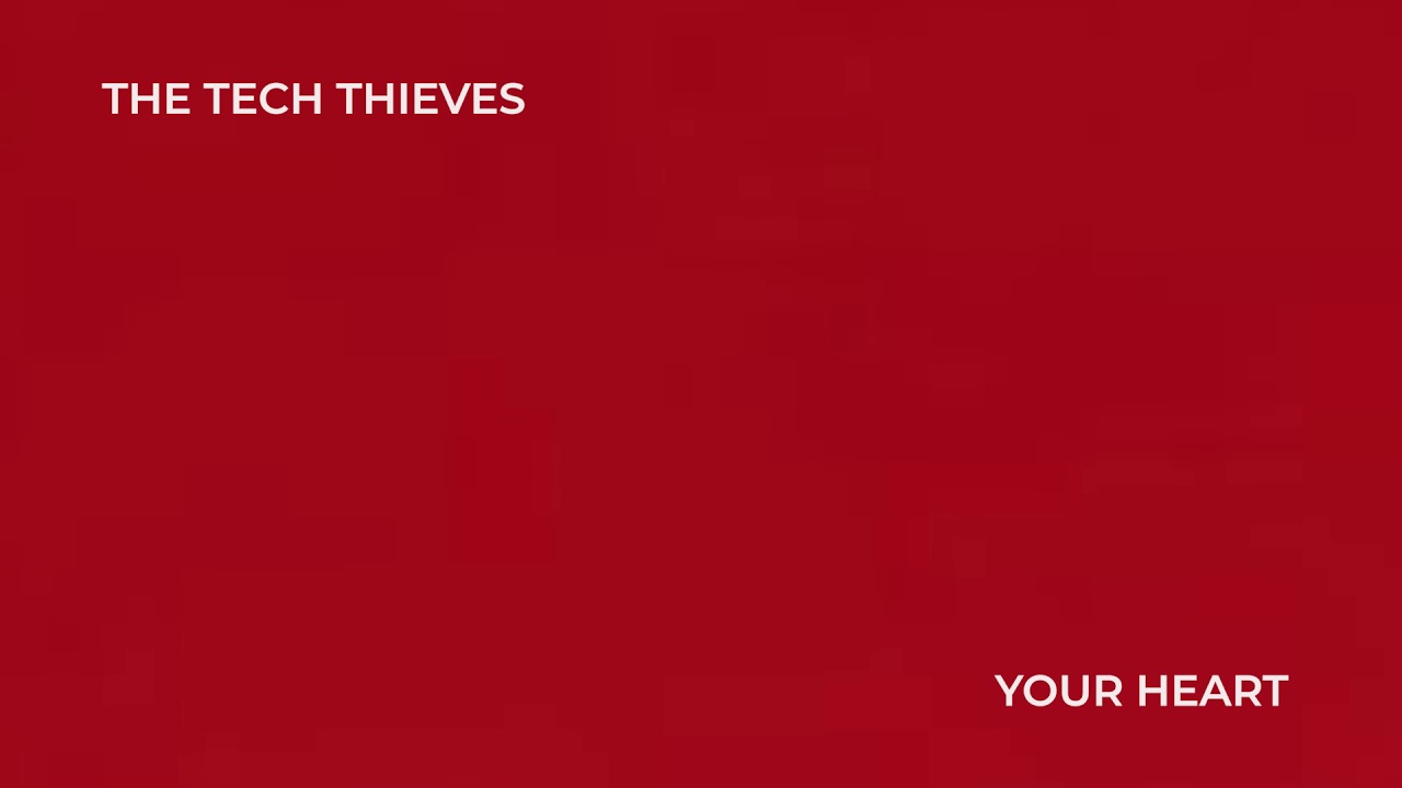 The Tech Thieves - Your Heart