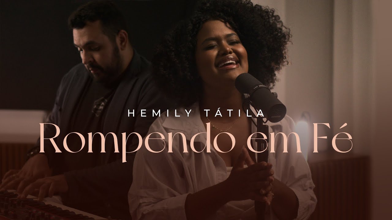 ROMPENDO EM F&Eacute; - Hemily Tatila