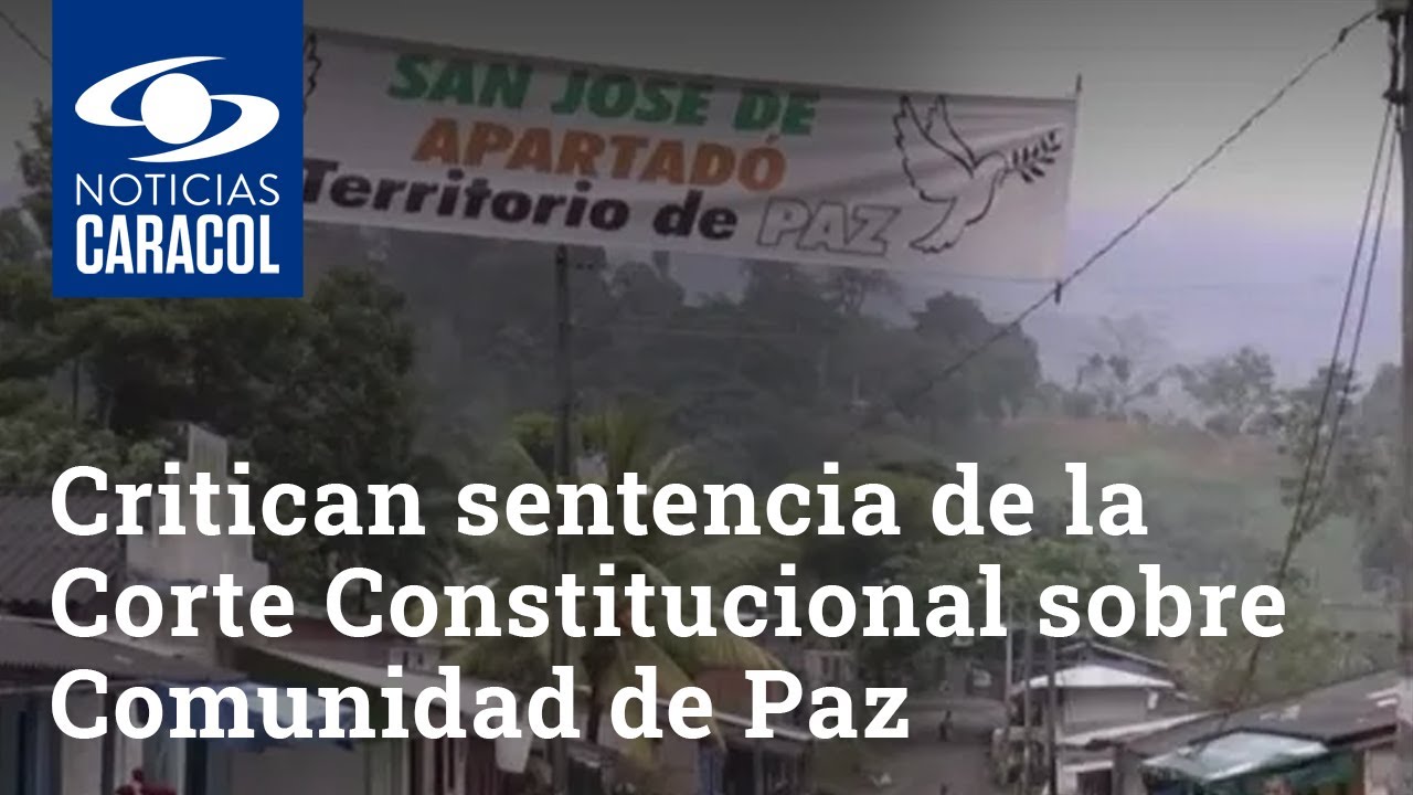 Critican sentencia de la Corte Constitucional sobre Comunidad de Paz de San José de Apartadó